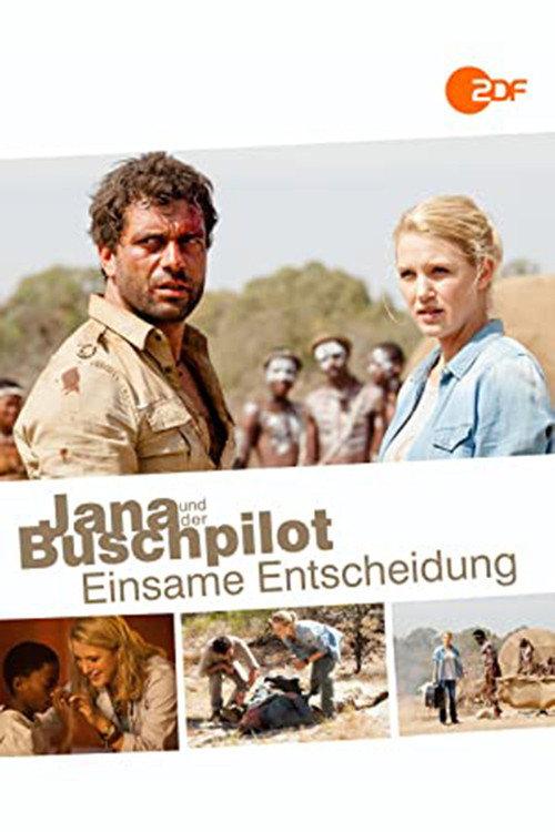 Jana und der Buschpilot - Einsame Entscheidung 2015 official movie poster