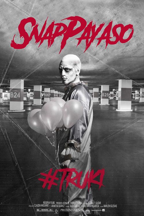 Snap Payaso - #TRUKI 2017 official movie poster