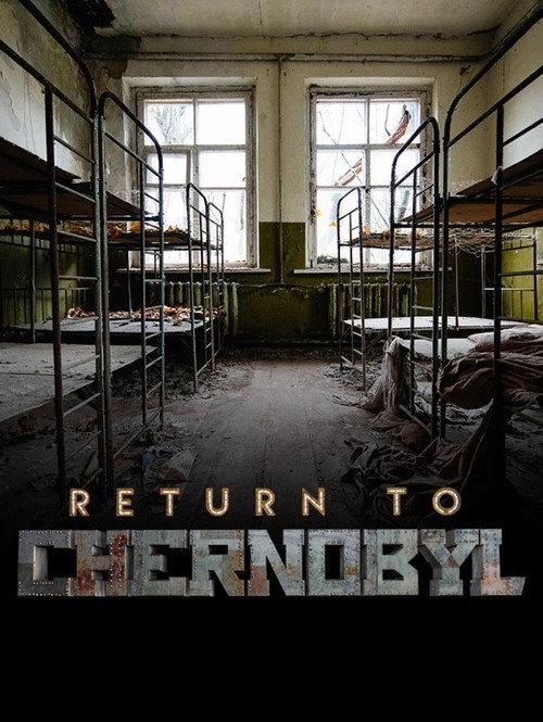 Return to Chernobyl 2017 official movie poster
