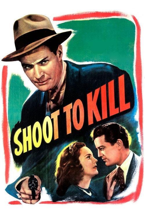 Shoot to Kill 1947 official movie poster