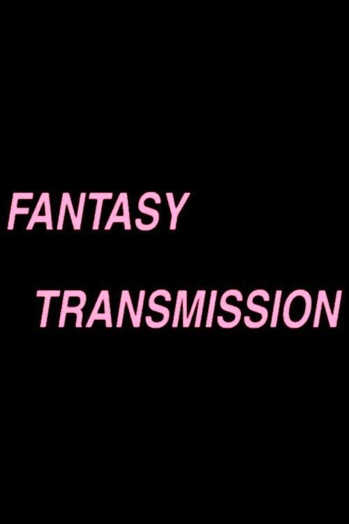 Fantasy Transmission 1985 official movie poster