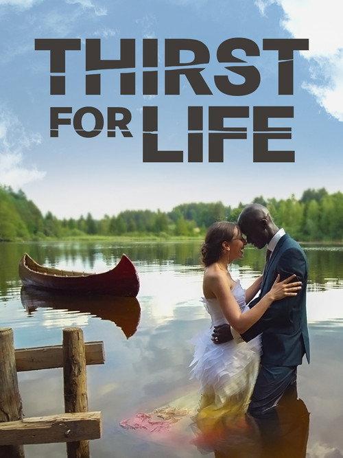 Thirst for Life 2015 official movie poster