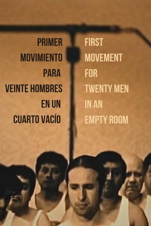 First Movement for Twenty Men in an Empty Room 2008 official movie poster