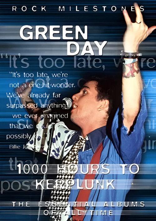 Rock Milestones: Green Day: 1000 Hours to Kerplunk 2007 official movie poster
