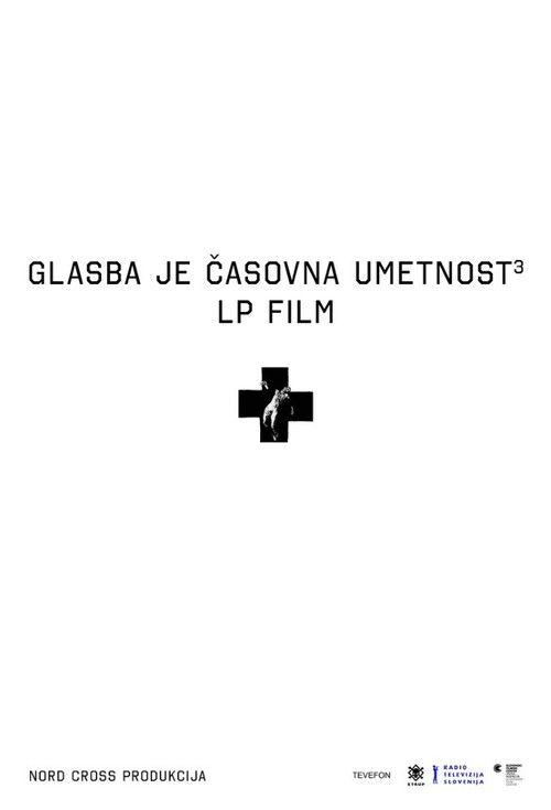 Music Is the Art of Time 3, LP Film Laibach 2018 official movie poster
