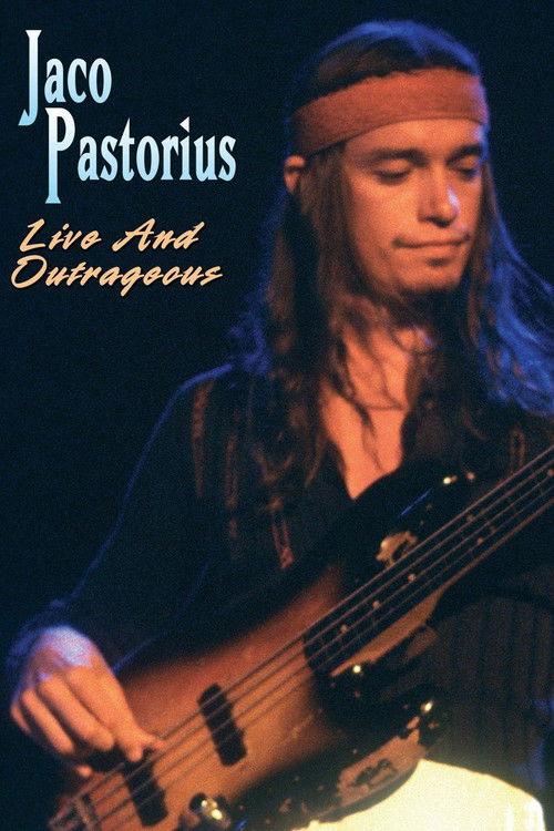 Jaco Pastorius - Live and Outrageous 2007 official movie poster