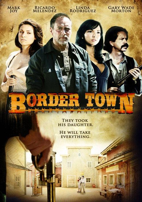 Border Town 2009 official movie poster