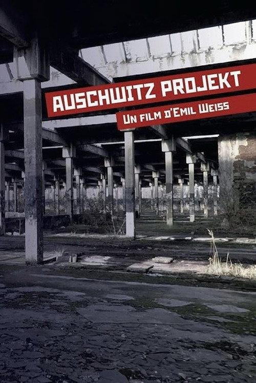 Auschwitz Projekt 2018 official movie poster