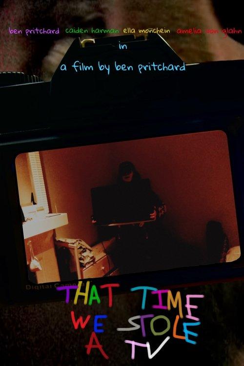 THAT TIME WE STOLE A TV 2025 official movie poster