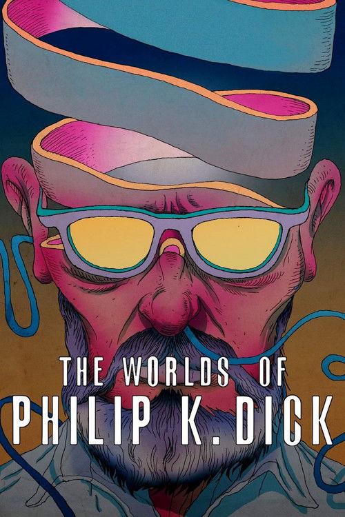 The Worlds of Philip K. Dick 2016 official movie poster