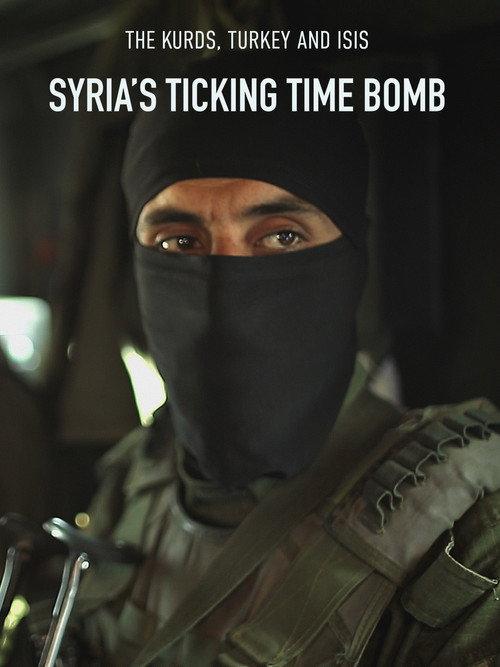 Syria's Ticking Time Bomb 2023 official movie poster