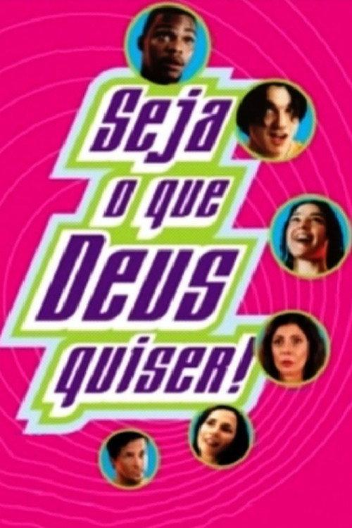 Seja O Que Deus Quiser! 2002 official movie poster