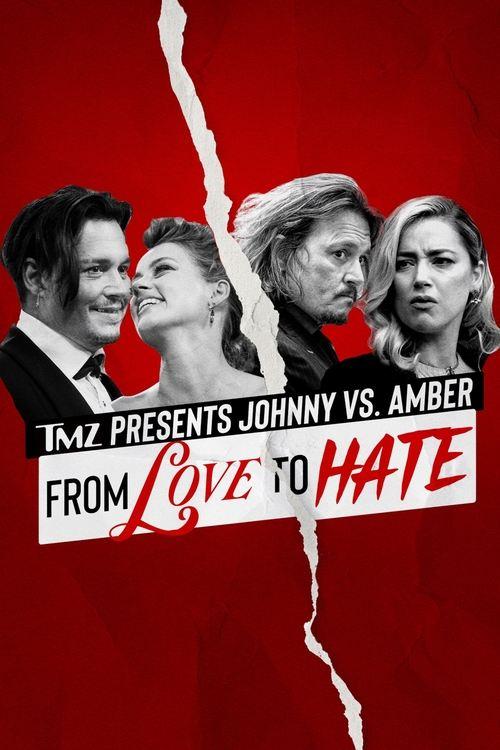 TMZ Presents | Johnny vs. Amber: From Love to Hate 2022 official movie poster