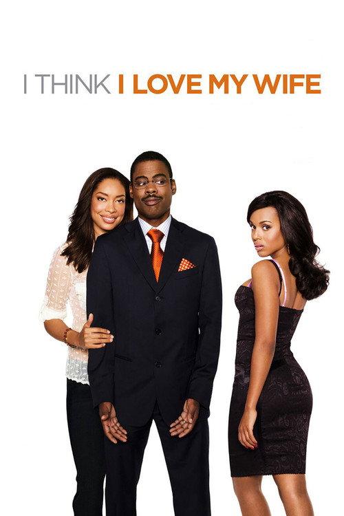I Think I Love My Wife 2007 official movie poster