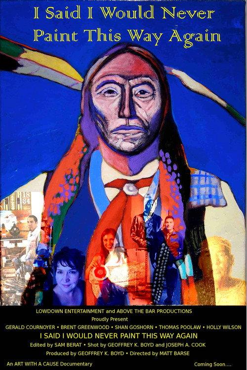 I Said I Would Never Paint This Way Again 2013 official movie poster