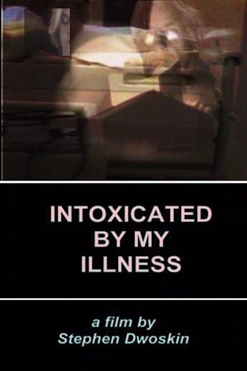 Intoxicated By My Illness 2001 official movie poster