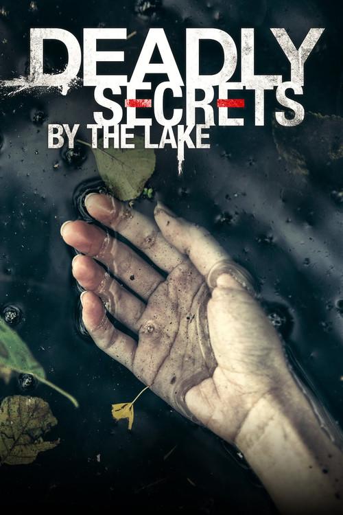 Deadly Secrets by the Lake 2017 official movie poster