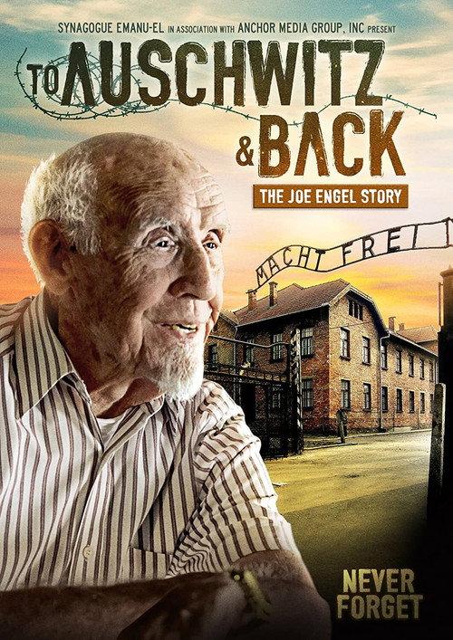 To Auschwitz and Back: The Joe Engel Story 2017 official movie poster
