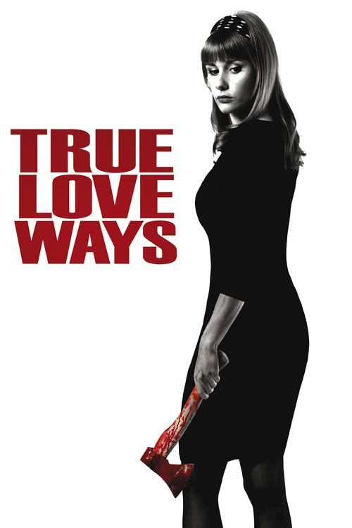 True Love Ways 2014 official movie poster