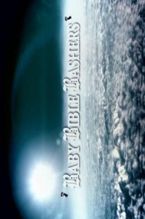 Baby Bible Bashers 2008 official movie poster