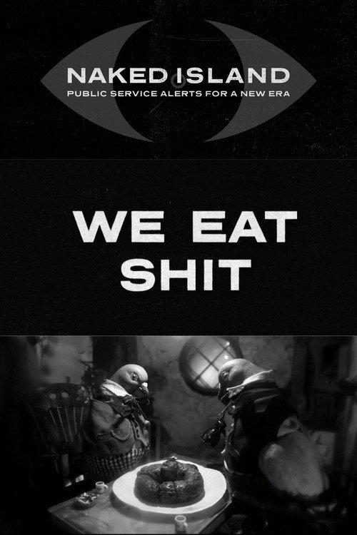 We Eat Shit 2017 official movie poster