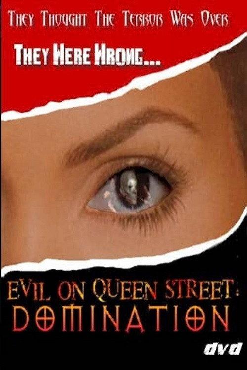 Evil on Queen Street: Domination 2009 official movie poster