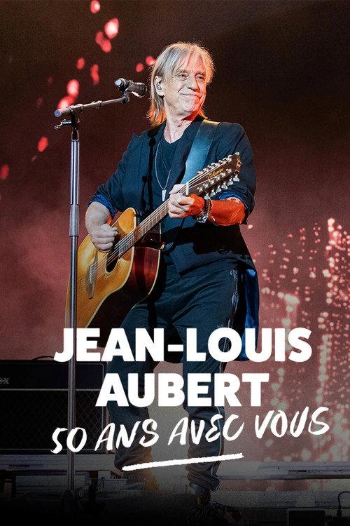 Jean-Louis Aubert - 50 ans avec vous 2026 official movie poster