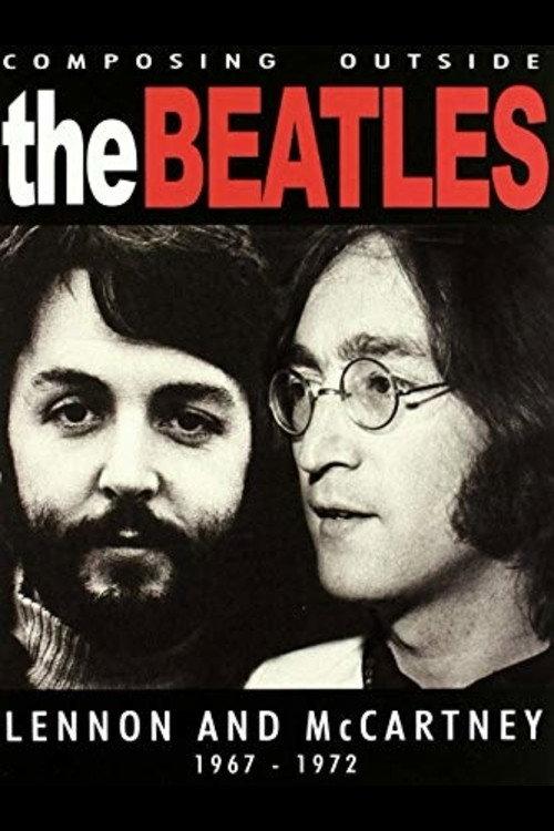 The Beatles - Composing Outside The Beatles: Lennon & McCartney 1967-1972 2009 official movie poster