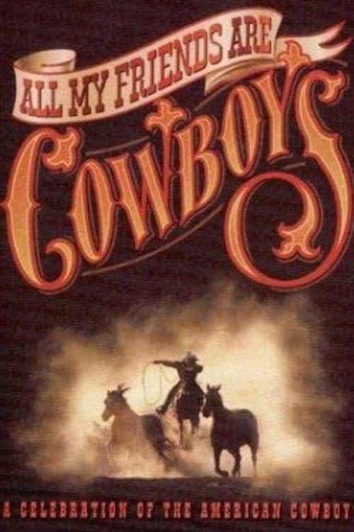 All My Friends Are Cowboys 1998 official movie poster
