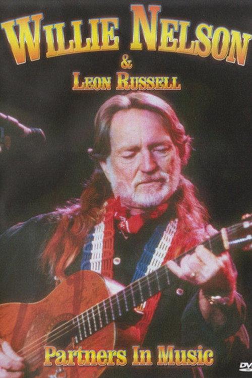 Willie Nelson & Leon Russel - Partners In Music 2005 official movie poster