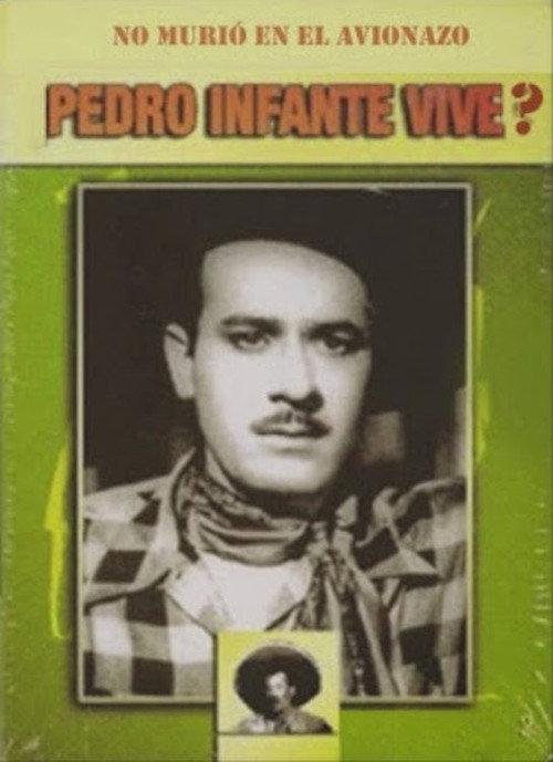 Pedro infante vive? 1991 official movie poster