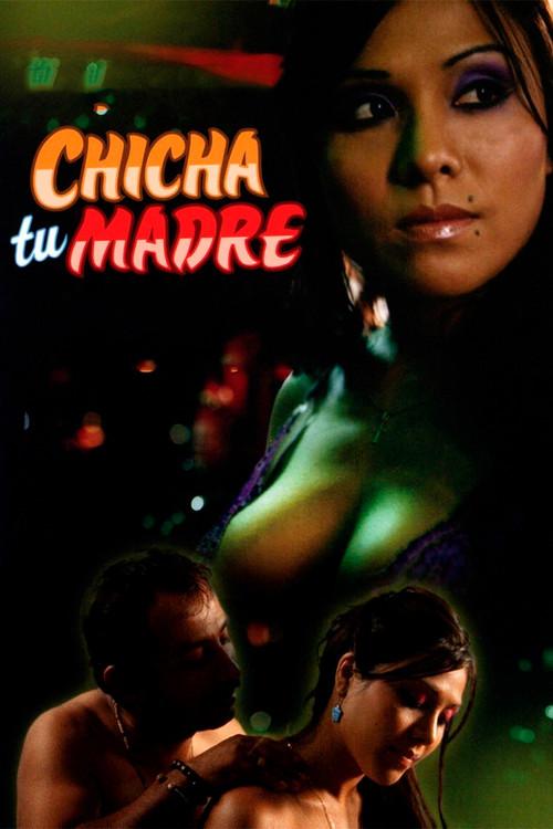 Chicha tu madre 2006 official movie poster