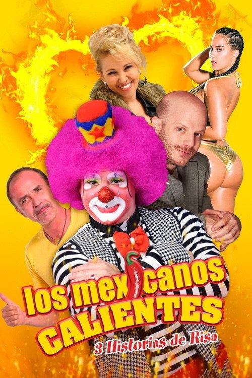 Los mexicanos calientes 2018 official movie poster