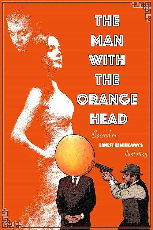 The Man With the Orange Head 2017 official movie poster