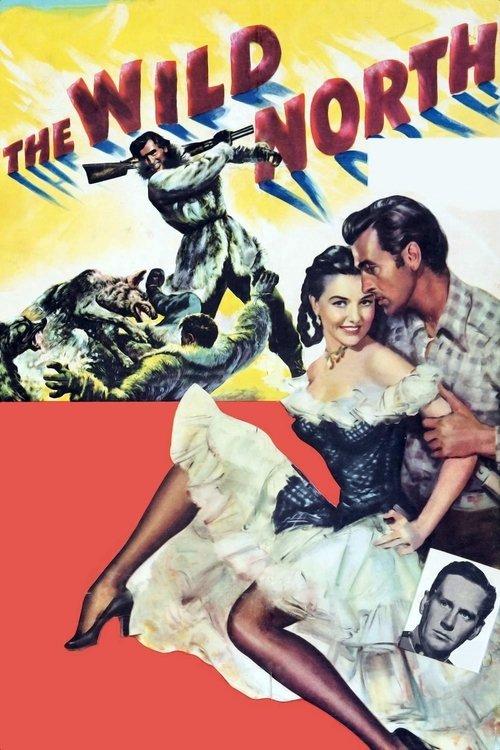 The Wild North 1952 official movie poster