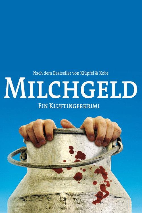 Milchgeld. Ein Kluftingerkrimi 2012 official movie poster