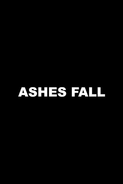 Ashes Fall 2007 official movie poster