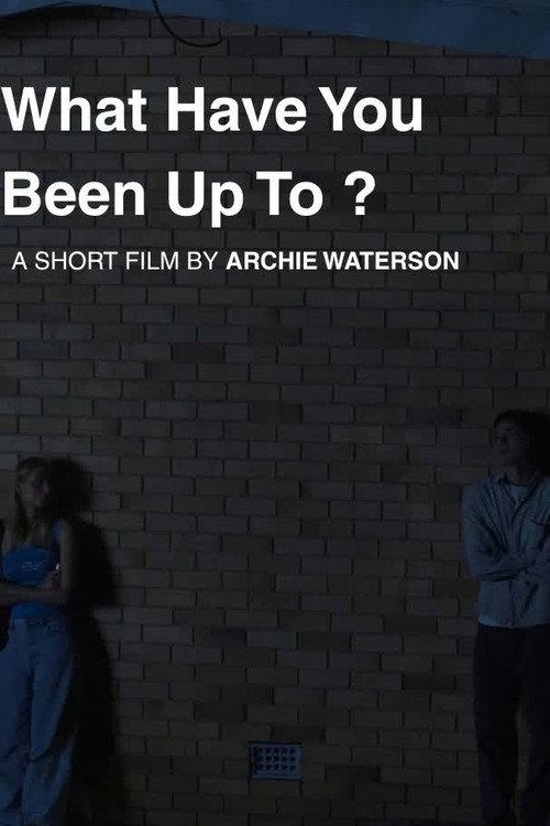 What Have You Been Up To? 2026 official movie poster