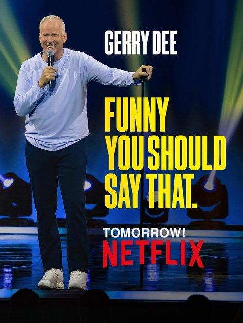 Gerry Dee: Funny You Should Say That 2025 official movie poster