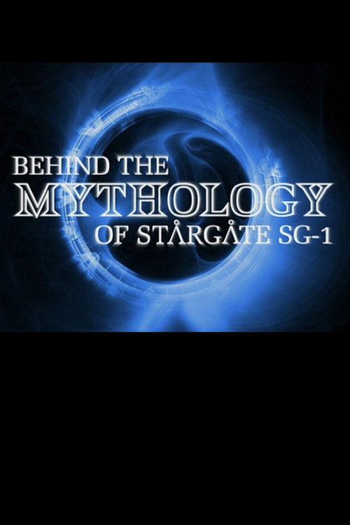 Behind the Mythology of Stargate SG-1 2007 official movie poster