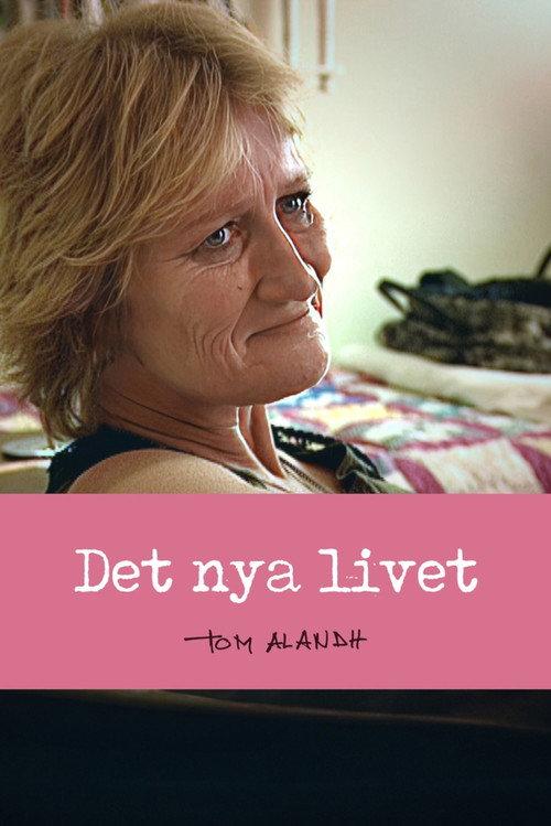 Det nya livet 2004 official movie poster