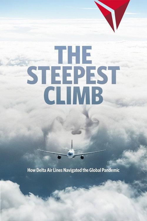 The Steepest Climb: How Delta Air Lines Navigated the Global Pandemic 2023 official movie poster