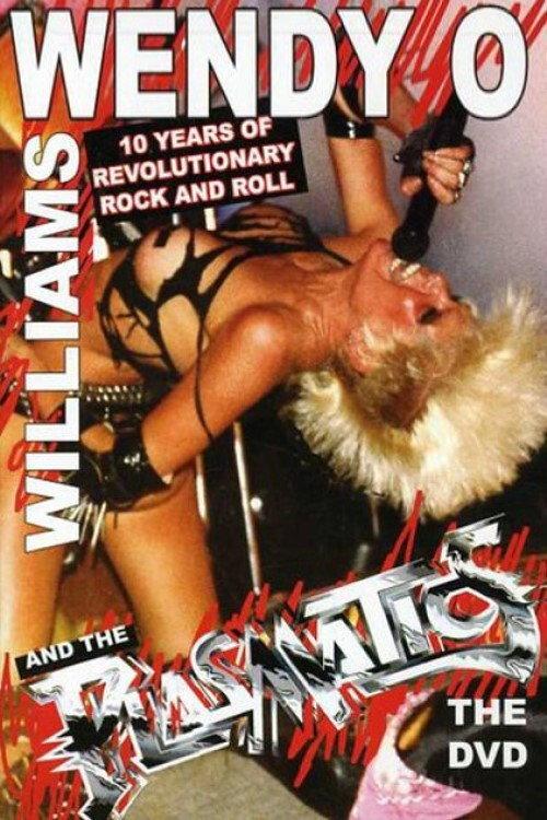 Wendy O. Williams and the Plasmatics - 10 Years of Revolutionary Rock and Roll 2006 official movie poster