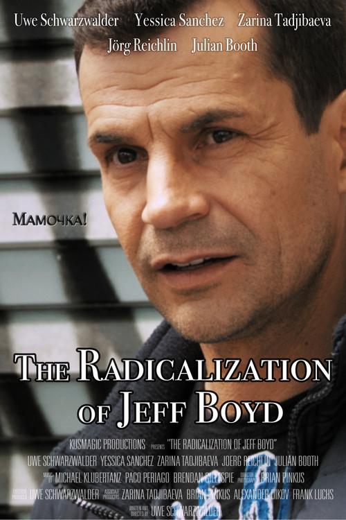 The Radicalization of Jeff Boyd 2017 official movie poster