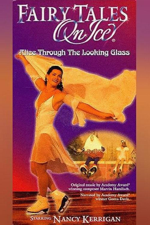 Fairy Tales on Ice: Alice Through the Looking Glass 1996 official movie poster