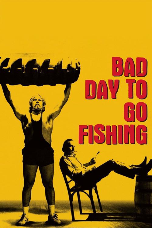 Bad Day to Go Fishing 2009 official movie poster