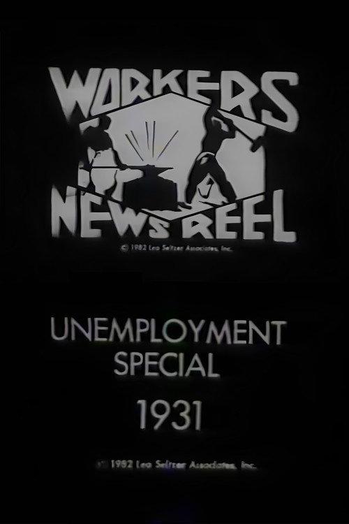 Workers Newsreel Unemployment Special 1931 official movie poster