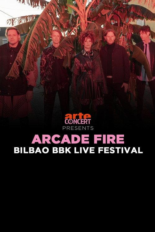 Arcade Fire - Bilbao BBK Live Festival 2024 2024 official movie poster