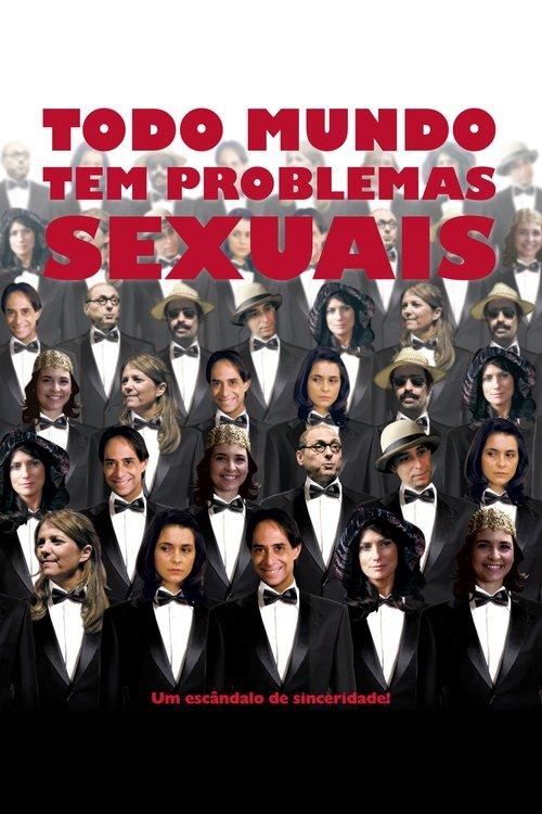 Todo Mundo Tem Problemas Sexuais 2011 official movie poster