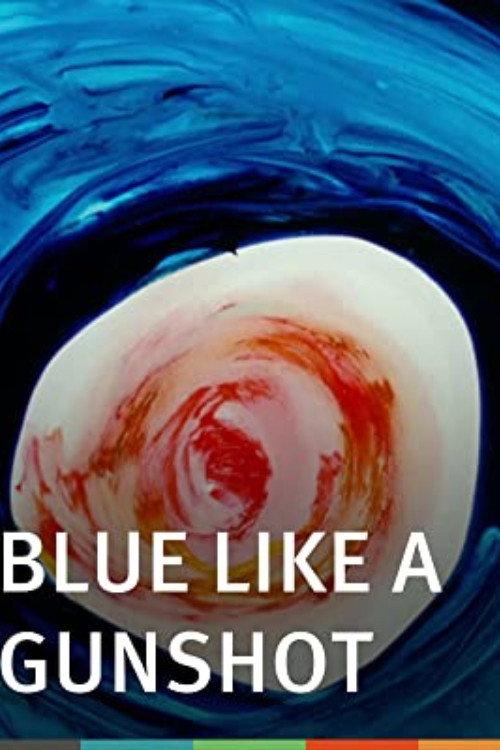 Blue Like a Gunshot 2003 official movie poster